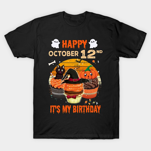 Happy October 12nd It's My Birthday Shirt, Born On Halloween Birthday Cake Scary Ghosts Costume Witch Gift Women Men T-Shirt by Everything for your LOVE-Birthday